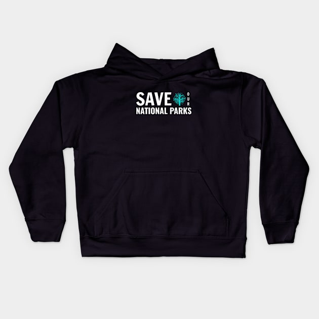 Save Our National Parks Kids Hoodie by nyah14